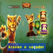 kraven o caçador filme completo dublado download